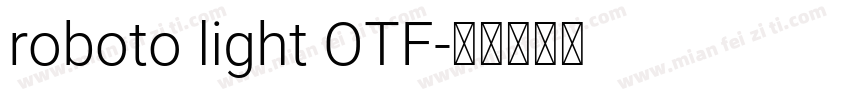 roboto light OTF字体转换